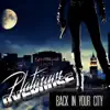 Platinum Overdose - Back in Your City - Single